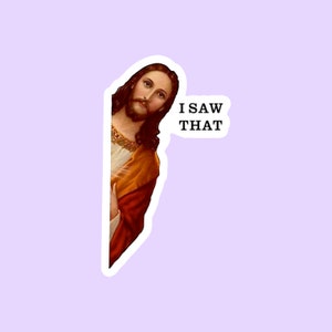 Jesus I Saw That Sticker, Funny Laptop Macbook Stickers,  Meme Stickers, Aesthetic Stickers, Scrapbook Stickers, Funny Gifts