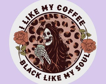 I Like My Coffee Black Like My Soul Sticker | Funny Goth Coffee Decal | Waterproof Vinyl Car Decal