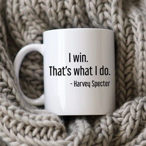Harvey Specter Quote Mug | Suits Fan Coffee Cup | Lawyer Gift for Attorney | Harvey Specter Gift | Suits TV Show