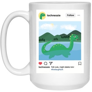 Tazza Nessie Instagram Post / Divertente mostro di Loch Ness / Tazza da caffè da 15 once / Regalo scozzese
