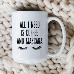 Coffee and Mascara Makeup Lover Gift Beauty Mug Sarcastic Coffee Cup