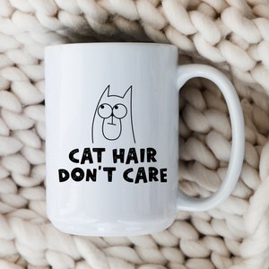Funny Cat Hair Mug For Cat Lover Coffee Cup Gift For Her Crazy Cat Lady Funny Cat Mom Gift