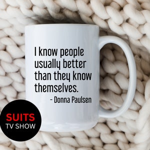 Donna Paulsen Mug Suits Fan Coffee Cup Donna Quote Lawyer Gift for Attorney Harvey Specter Gift Suits TV Show Law Student Attorney Mug
