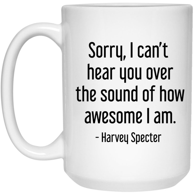 Harvey Specter Quote Mug Suits Fan Coffee Cup Lawyer Gift for Attorney