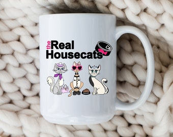 The Real Housewives Mug The Real Housecats Reality TV Show Coffee Cup for Cat Lovers Cat Mom Gift