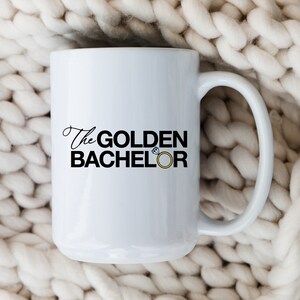 The Golden Bachelor Mug for Bachelor Fans Coffee Cup The Bachelorette Gift Bachelor Nation Bachelor Gift for Her Bachelor in Paradise
