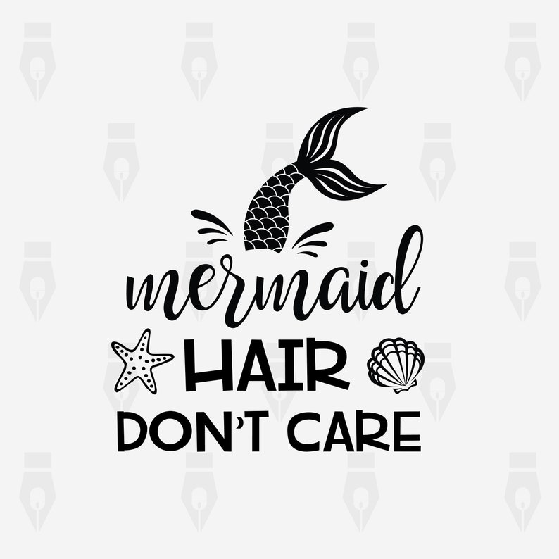 Free Free 311 Mermaid Hair Don&#039;t Care Svg Free SVG PNG EPS DXF File