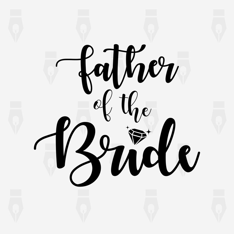 Download Printing Father Of Bride Svg Father Of Bride Digital Clipart Files For Design Instant Files Included Svg Cutting Or More Dxf Png Kits How To Craft Supplies Tools Delage Com Br