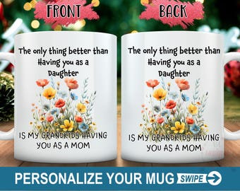 Daughter Gift Mug, Mother's Day Coffee Cup, Floral Design
