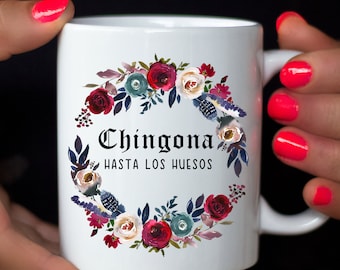 Chingona Hasta Los Huesos Mug, Latina Coffee Taza