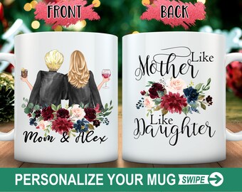 Gift For Mom from Daughter Mothers Day Gift Mom Mug Coffee Like mother like daughter Personalized Coffee Mug Life is better with my mom