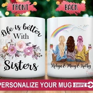 Life is Better with SISTERS MUG,Life is better with Friends,Sisters Birthday mug Gift,Personalized Best Friend Gift,Custom Gifts for sisters