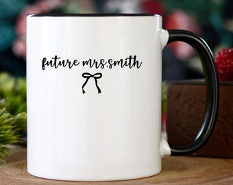 Future Mrs Mug, Engaged Bride Coffee Cup, Bridal Shower Gift