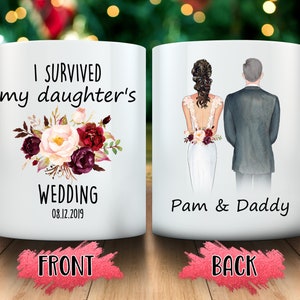 I Survived My Daughters Wedding, Custom Wedding Mug For Dad, Father of the Bride, Mug for Dad, Gift for Daddy, Gift From Daughter