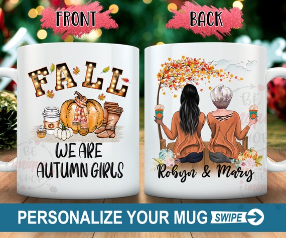 AUTUMN GIRLS Coffee Mug, Personalized BestFriend mugs, Autumn Mug, Pumpkin Spice Mug, Halloween Mug, Sisters Fall Birthday Gift Fall mug