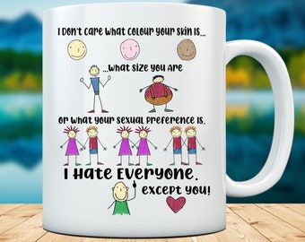 I hate everyone Except You, Best Friend Gift, Funny Christmas Mug, People Hating Mug, Best Friend Birthday, Gift for Her, Funny Gift for Him