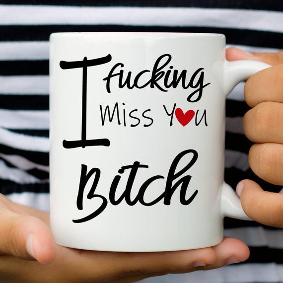 I Miss You Bitch Mug Long Distance Mug Moving Mug For Friend Best Friend Mug I Miss You Bitch Mug Long Distance Mug Moving Mug For Friend Best Friend Mug