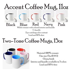 May include: White ceramic coffee mugs with colored interiors and handles. The image shows mugs in black, blue, red, navy, and pink. The text says "Accent Coffee Mug, 11oz" and "Two-Tone Coffee Mugs, 15oz".