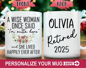 Personalized Retirement Mug, Funny Gift For Women, Wise Woman Saying