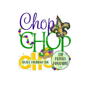 Chop Chop Chop Mardi Gras 2019 Saints Watercolor NOLA DIGITAL DOWNLOAD
