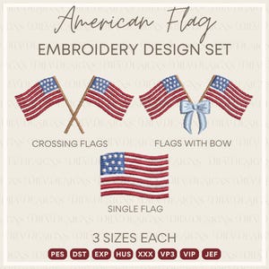 May include: An embroidery design set featuring American flags in various styles. The designs include crossing flags, flags with a bow, and a single flag. The text reads "American Flag Embroidery Design Set". The set includes 3 sizes each.