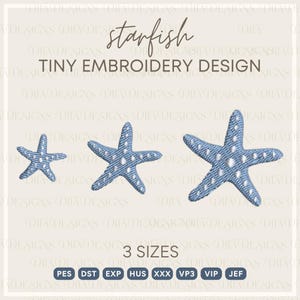 May include: A digital embroidery design featuring three blue starfish in varying sizes. The text reads "starfish, tiny embroidery design" and "3 sizes". Includes file formats: PES, DST, EXP, HUS, XXX, VP3, VIP, and JEF.