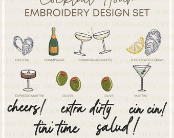 May include: An embroidery design set titled Cocktail Hour featuring stitched illustrations of oysters, a champagne bottle, coupes, lemon, espresso martini, olives, and a martini glass. Includes text: cheers!, extra dirty, cin cin!, tini time, salud!.
