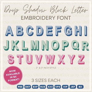 May include: An embroidery font with drop shadow block letters in blue, green, and pink. The text reads "Drop Shadow Block Letter EMBROIDERY FONT" and "2" & 3" INCH STYLE". The font is available in BX format.