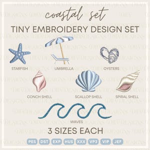 May include: An embroidery design set with a coastal theme, including a starfish, umbrella, oysters, conch shell, scallop shell, spiral shell, and waves. The text reads "Coastal Set" and "Tiny Embroidery Design Set". Each design has 3 sizes.