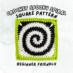 Peut inclure: Un carré crocheté avec un motif en spirale noir et blanc, encadré d'une bordure vert vif. Le texte "CROCHET SPOOKY SPIRAL SQUARE PATTERN" et "BEGINNER FRIENDLY" est affiché dans une police fantaisiste.