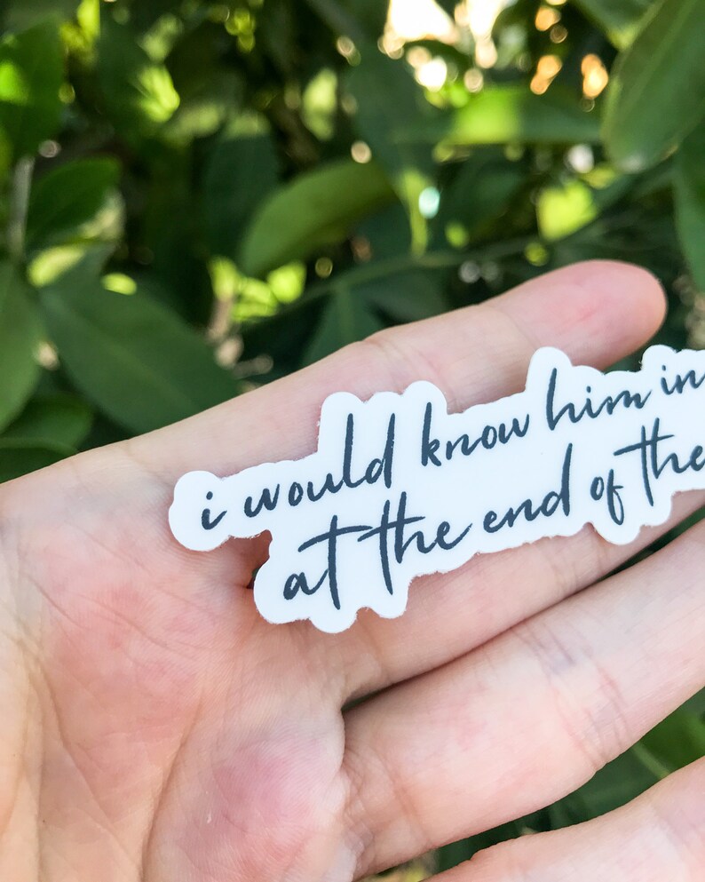 The Song of Achilles Sticker, TSOA Sticker, I Would Know Him In Death Sticker, TSOA Quote, Greek Book, Book Quote Sticker, Journal Sticker