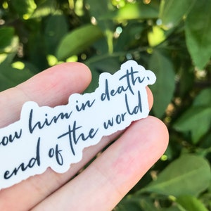 The Song of Achilles Sticker, TSOA Sticker, I Would Know Him In Death Sticker, TSOA Quote, Greek Book, Book Quote Sticker, Journal Sticker