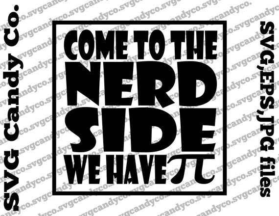 Download Come To The Nerd Side Svg Shirt Design Funny Math Jokes Svg Etsy