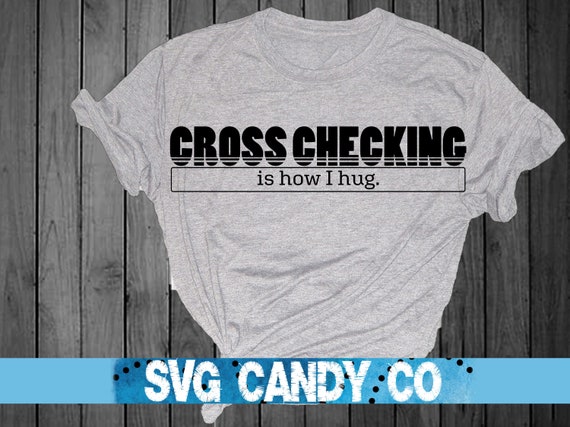 Ice Hockey Svg Cross Checking Funny Svg Hockey T Shirt Svg Etsy