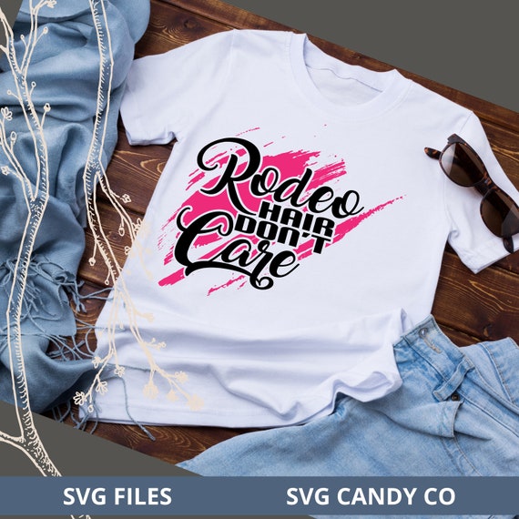 Download Rodeo Hair Don T Care Svg Design For T Shirt Or Decal Etsy