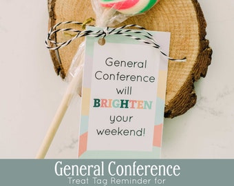 General Conference "Brighten Your Weekend" Treat Tags // April Conference, General Conference 2023, Conference Treats, Primary Reminder