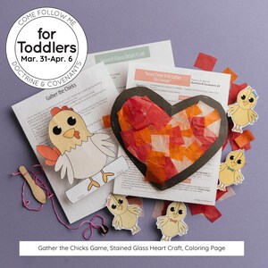 May include: A set of crafts for toddlers featuring a stained glass heart craft, a gather the chicks game, and a coloring page. The crafts are themed around the scripture "Jesus Christ will gather his people".