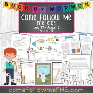 May include: A colourful printable pack for children to learn about the Book of Mormon. The pack includes a game board, colouring pages, and activities. The title of the pack is "Come Follow Me for Kids" and the scripture reference is "Alma 39-42".