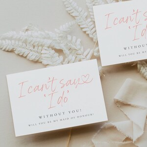 I Can't Say I Do Without You Maid of Honour PROPOSAL Card / Rose Gold / Bridesmaid / Will You Be My Bridesmaid / Bridesmaid Box/Personalizzato