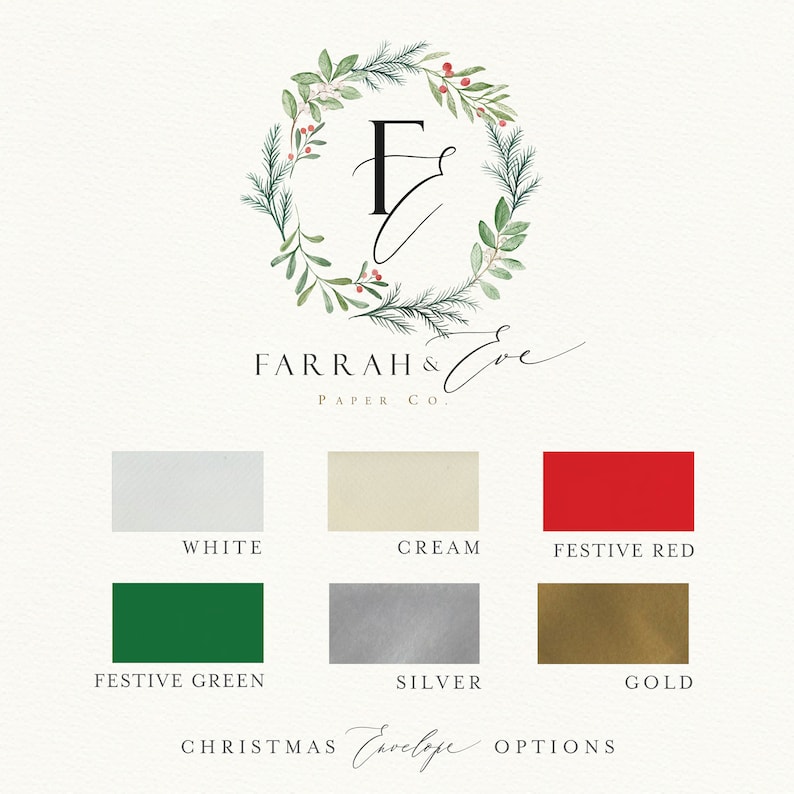 May include: Image showcasing Christmas envelope color options: white, cream, festive red, festive green, silver, and gold. The text "FARRAH & EVE PAPER CO." and "CHRISTMAS Envelope OPTIONS" are also displayed, along with a wreath design.