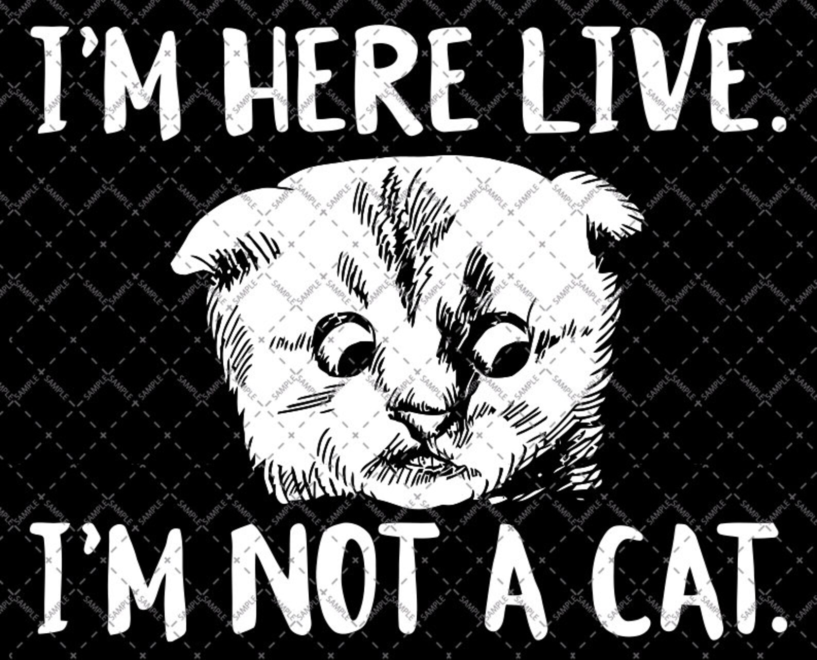 im here live im not a cat tshirt