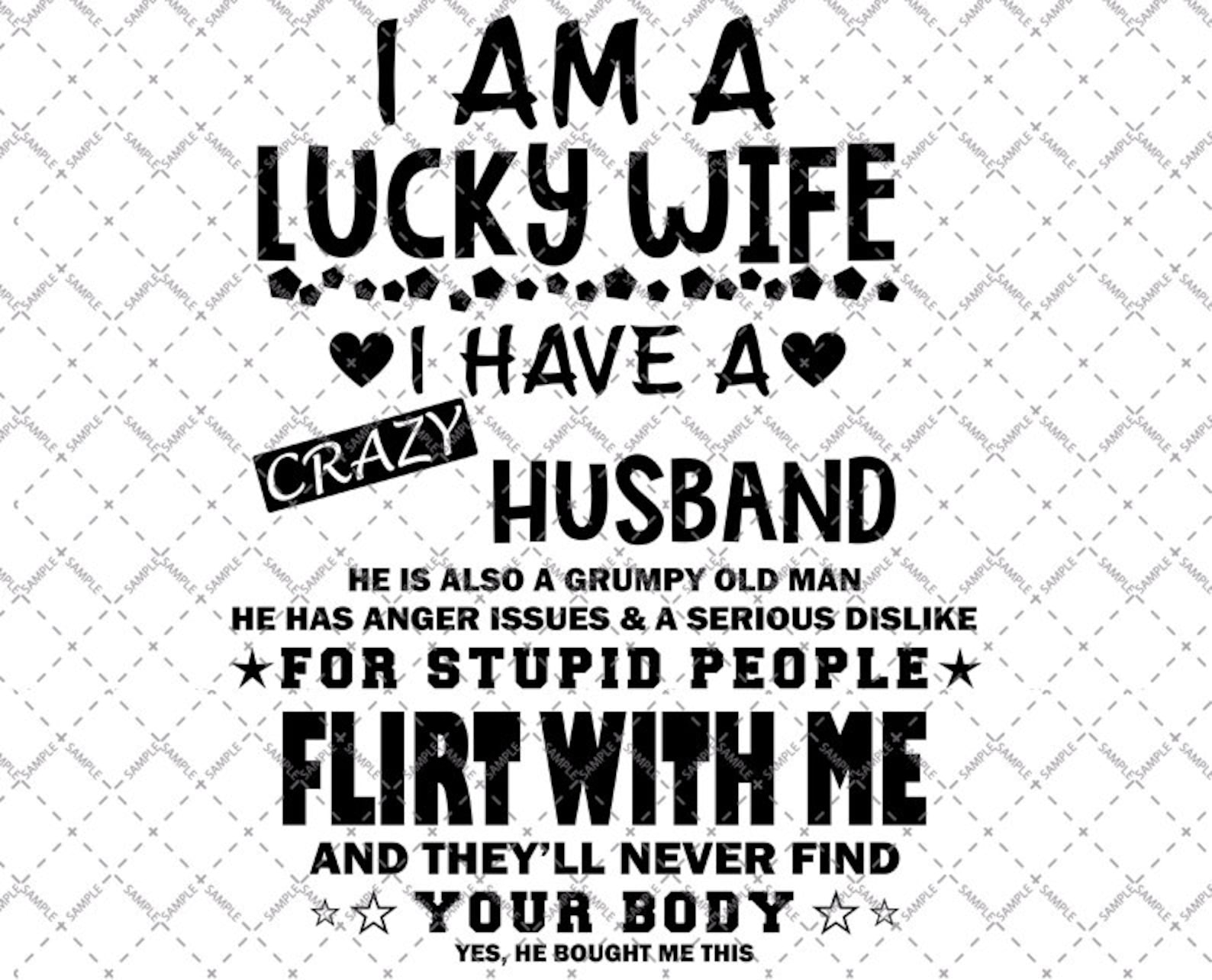 I am a lucky wife I have a crazy husband svg png cut file | Etsy
