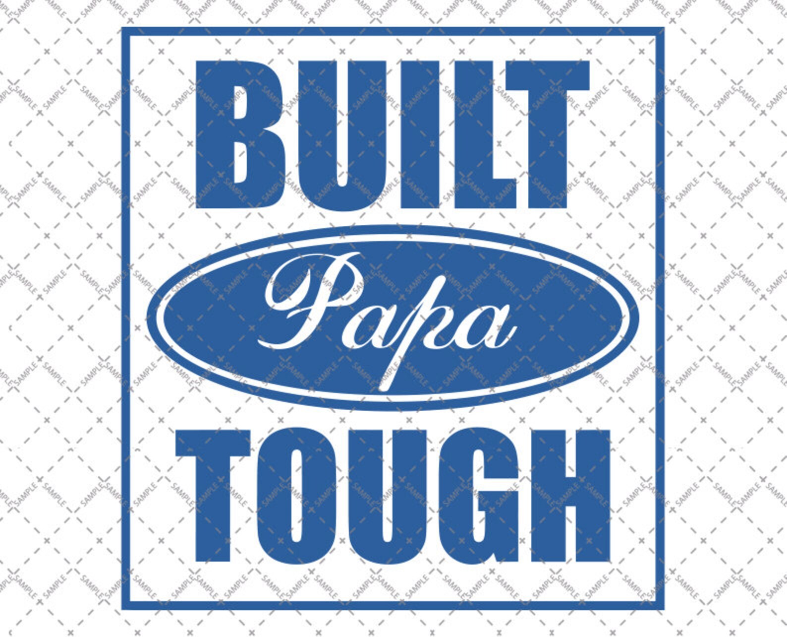 Built Papa Tough SVG png pdf dxf and eps | Etsy