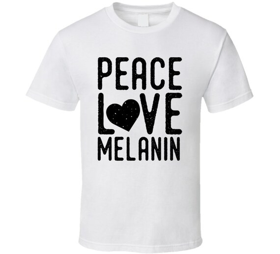 Peace Love Melanin custom T-shirt