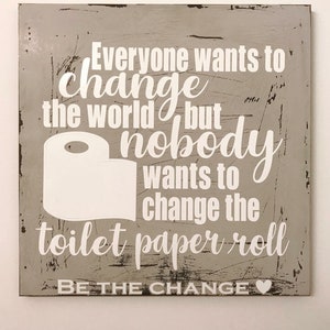 Bathroom Decor &quot;Be the Change&quot; Toilet Paper SVG File