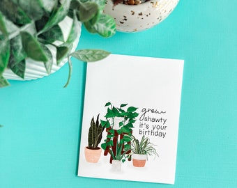 Grow shawty it’s your birthday // Funny Pun Plant Birthday Card