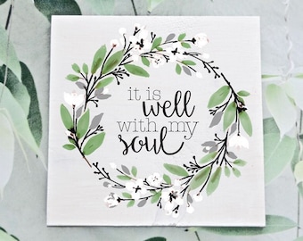 It Is Well With My Soul, Floral, Sign, It is Well, Wood Sign, Housewarming Gift, Religious Gifts, Gift for the Home, Floral Wreath Sign
