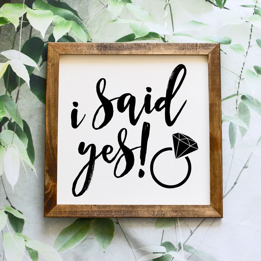 I Said Yes Engagement Sign Engagement Gifts Wedding Signs | Etsy