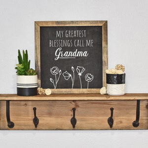 My Greatest Blessings Call me Grandma, Sign, Mother&#39;s Day Gift, Grandma Gift, Gift for Grandma, Mother&#39;s Day Gift for Grandma, Wood Sign