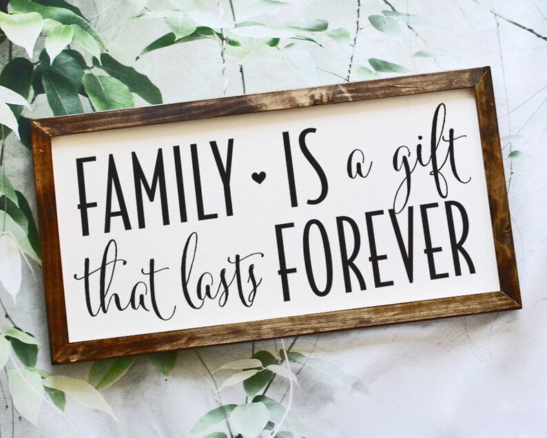 Family Sign, Family is Forever, Family is a Gift That Lasts Forever